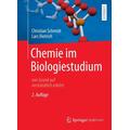 Chemie im Biologiestudium - Christian Schmidt, Lars Dietrich