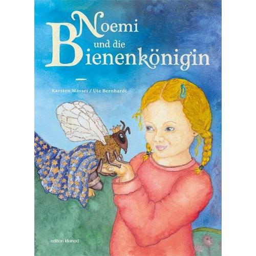 Noemi und die Bienenkönigin - Karsten Massei