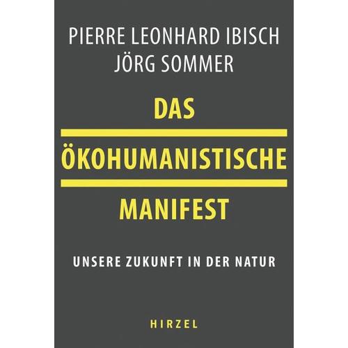 Das ökohumanistische Manifest – Jörg Sommer, Pierre Ibisch