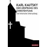 Der Ursprung des Christentums - Karl Kautsky