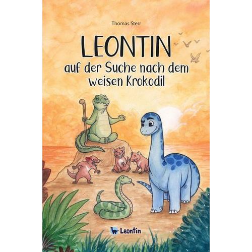 Leontin auf der Suche nach dem weisen Krokodil - Thomas Sterr