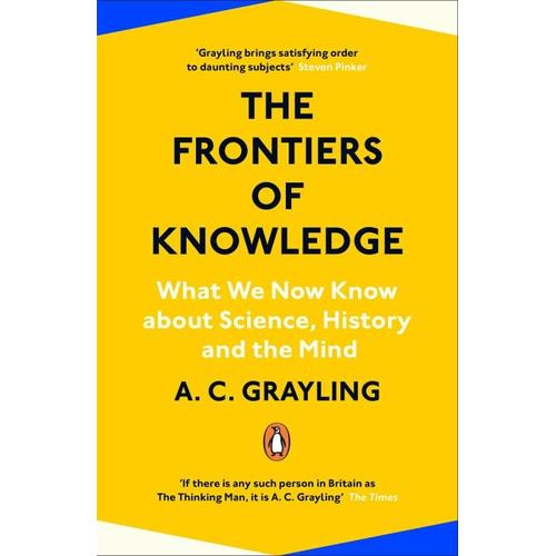 The Frontiers of Knowledge – A. C. Grayling