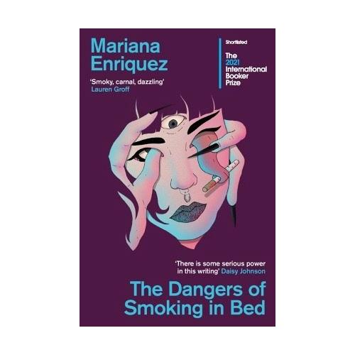 Dangers of Smoking in Bed – Mariana Enriquez
