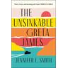 The Unsinkable Greta James - Jennifer E. Smith