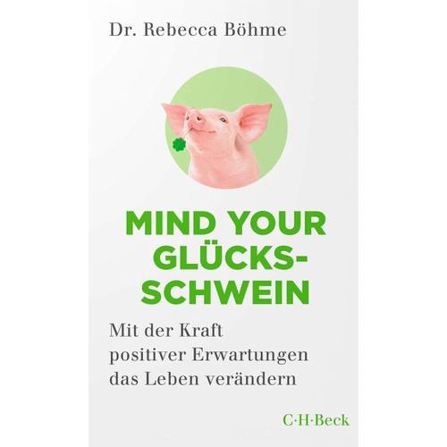 Mind your Glücksschwein - Rebecca Böhme