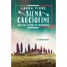 Siena Carciofine und die Toten im Weinberg / Siena Carciofine Bd.1 - Laura Fiore