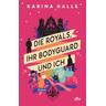 Die Royals, ihr Bodyguard und ich - Karina Halle