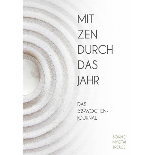 Mit Zen durch das Jahr – Bonnie Myotai Treace