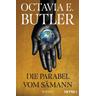 Die Parabel vom Sämann / Parabel Bd.1 - Octavia E. Butler