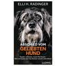 Abschied vom geliebten Hund - Elli H. Radinger