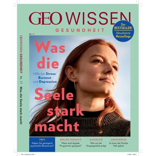 GEO Wissen Gesundheit / GEO Wissen Gesundheit mit DVD 17/21 – Was die Seele stark macht / GEO Wissen Gesundheit 17/2021