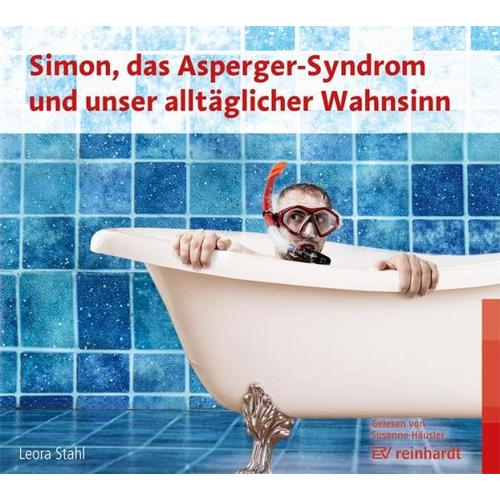 Simon, das Asperger-Syndrom und unser alltäglicher Wahnsinn (Hörbuch) – Leora Stahl