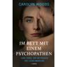 Im Bett mit einem Psychopathen - Carolyn Woods