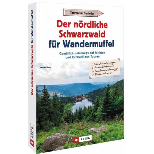 Der nördliche Schwarzwald für Wandermuffel – Dieter Buck