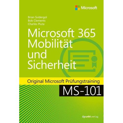 Microsoft 365 Mobilität und Sicherheit – Brian Svidergol, Bob Clements, Charles Pluta