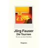 Die Tournee - Jörg Fauser