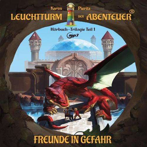 Leuchtturm der Abenteuer Trilogie 1 Freunde in Gefahr – Hörbuch für Kinder ab 10 Jahren – Karim Pieritz