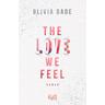 The Love we feel / Fandom-Trilogie Bd.3 - Olivia Dade