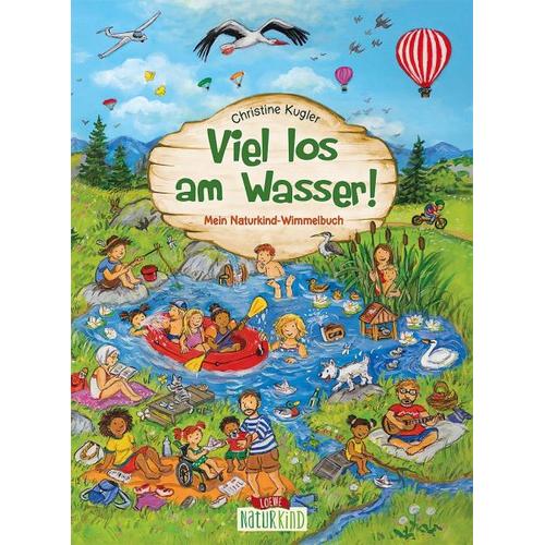 Viel los am Wasser! – Herausgegeben:Loewe Wimmelbücher, Loewe Meine allerersten Bücher, Loewe Naturkind, Christine Illustration:Kugler