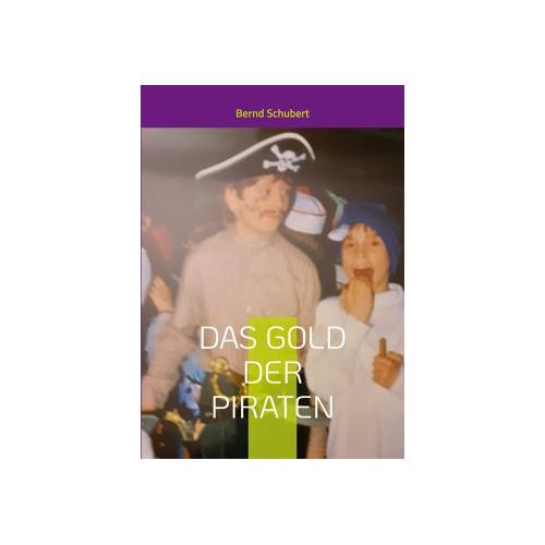 Das Gold der Piraten – Bernd Schubert