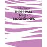 Three past Nine - Moonshines ! - Heike Thieme
