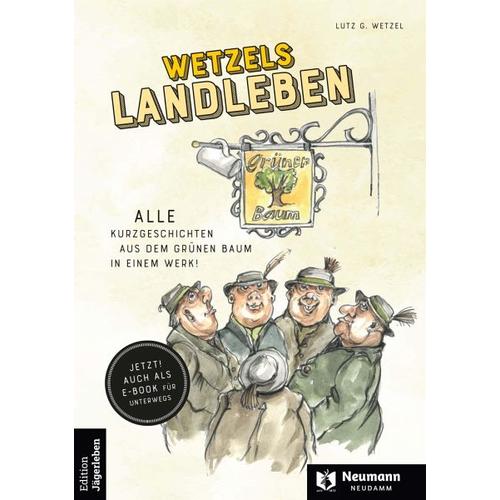 Wetzels Landleben - Lutz G. Wetzel