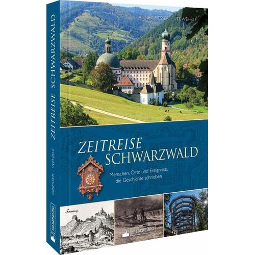 Zeitreise Schwarzwald – Anne Grießer, Ute Wehrle