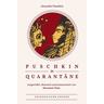 Puschkin in Quarantäne - Alexander Puschkin (Puskin)