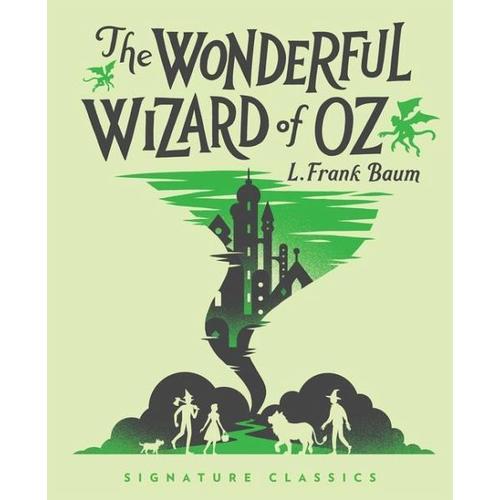 Wonderful Wizard of Oz – L. Frank Baum