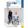 Rollator-Fit - Heidi Lindner, Michael Lindner, Renate Richter