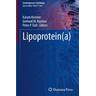 Lipoprotein(a) - Karam Herausgegeben:Kostner, Gerhard M. Kostner, Peter P. Toth