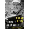 Filmzeit, Lebenszeit - Edgar Reitz