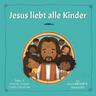 Jesus liebt alle Kinder - Dallas Jenkins, Amanda Jenkins