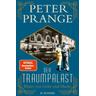Bilder von Liebe und Macht / Der Traumpalast Bd.2 - Peter Prange