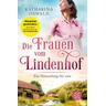 Ein Neuanfang für uns / Die Frauen vom Lindenhof Bd.1 - Katharina Oswald
