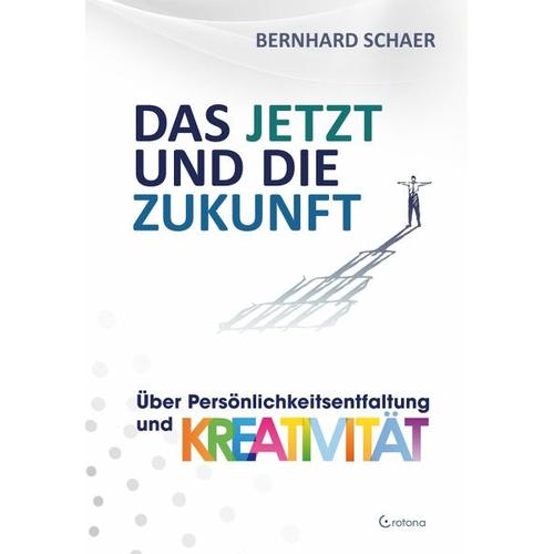 Das JETZT und die Zukunft – Bernhard Schaer