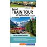 Grand Train Tour of Switzerland, deutsche Ausgabe - Roland Baumgartner