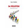 Im Peloton - Paul Fournel