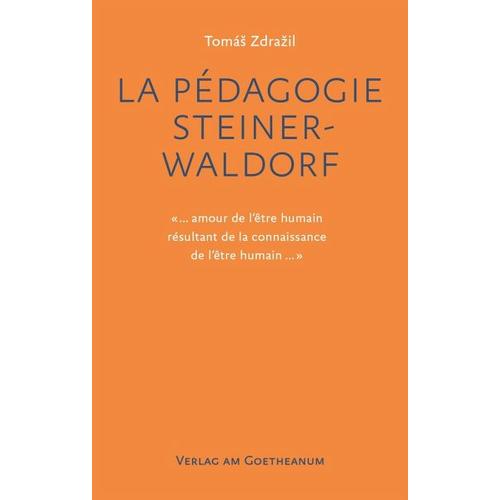 La Pédagogie Steiner-Waldorf - Tomás Zdrazil