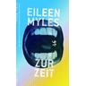 Zur Zeit - Eileen Myles