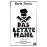 Das letzte Mahl - Karla Zárate