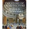 Story of Architecture - Witold Rybczynski