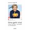 Oma geht viral - Carmen Goglin