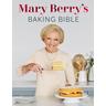 Mary Berry's Baking Bible - Mary Berry