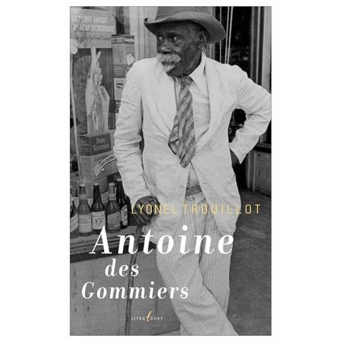 Antoine des Gommiers – Lyonel Trouillot