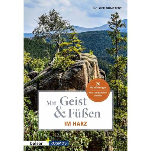 Mit Geist & Füßen. Im Harz - Holger Ohmstedt