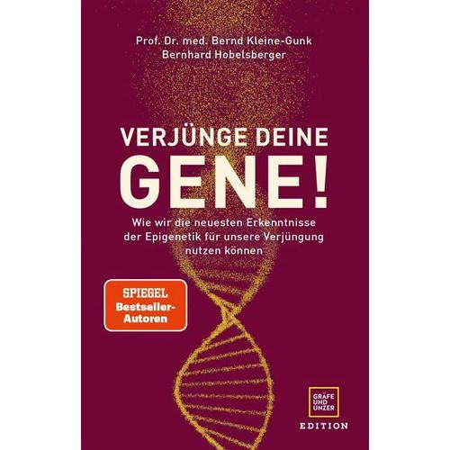 Verjünge deine Gene! – Bernd Kleine-Gunk, Bernhard Hobelsberger