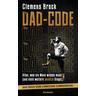 Der Dad-Code - Clemens Brock