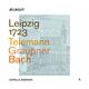 Leipzig 1723-Telemann | Graupner | Bach (CD, 2023) - Georg Philipp Telemann, Christoph Graupner, Johann Sebastian Bach