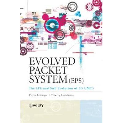 Evolved Packet System (Eps): The Lte And Sae Evolu...
